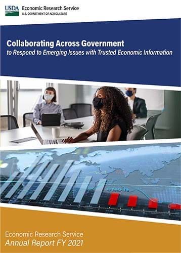 Cover of ERS Annual Report FY 2021: Collaborating Across Government to Respond to Emerging Issues with Trusted Economic Information