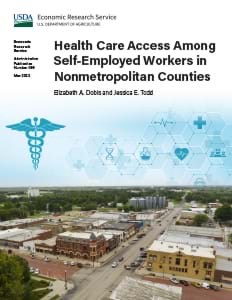 This is the cover image for the Health Care Access Among Self-Employed Workers in Nonmetropolitan Counties report.
