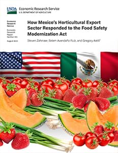 This is the cover image for the How Mexico’s Horticultural Export Sector Responded to the Food Safety Modernization Act report.